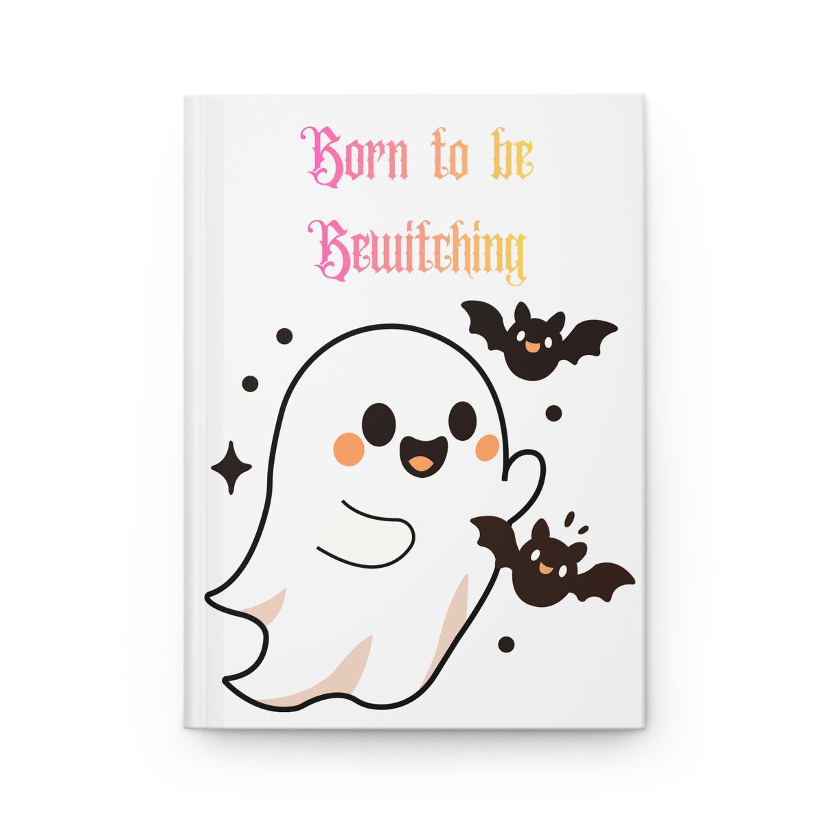 Cute Halloween Ghost Hardcover Journal — "Born to be Bewitching" Lined Notebook